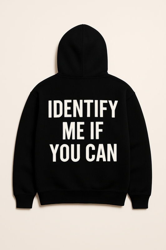 HOOLZ IDENTIFY ME IF U CAN Hoodie